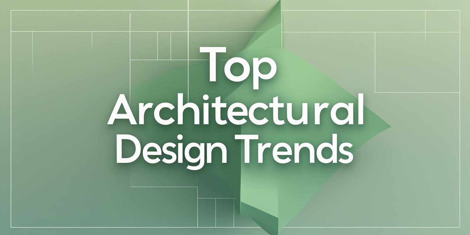 View of Top Architectural Design Trends in 2026